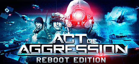 Cover image of  Act of Aggression - Reboot Edition