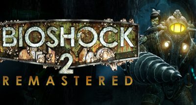 BioShock 2 Remastered