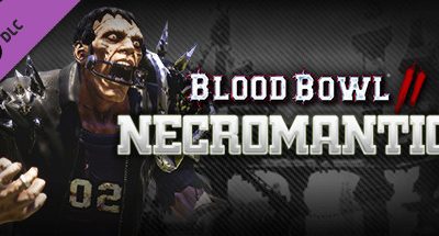 Blood Bowl 2 – Necromantic