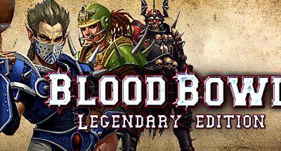 Blood Bowl – Legendary Edition