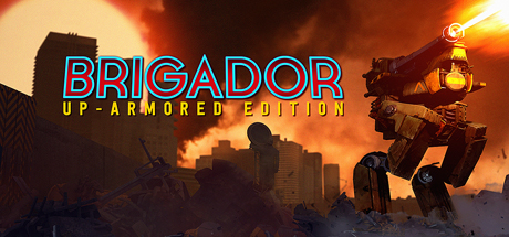 Brigador: Up-Armored Edition