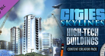 Cities: Skylines – Content Creator Pack: High-Tech Buildings