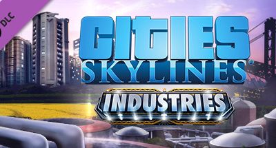 Cities: Skylines – Industries