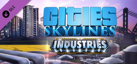 Cities: Skylines – Industries