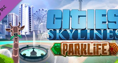 Cities: Skylines – Parklife