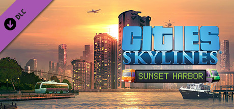 Cities: Skylines – Sunset Harbor