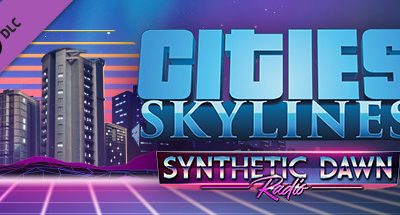 Cities: Skylines – Synthetic Dawn Radio