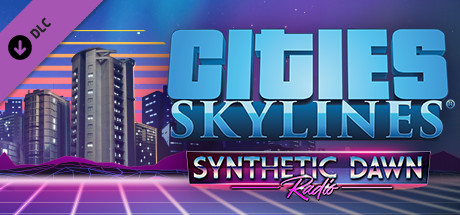 Cities: Skylines – Synthetic Dawn Radio