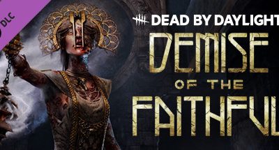 Dead by Daylight – Demise of the Faithful Chapter