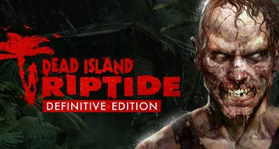 Dead Island: Riptide Definitive Edition