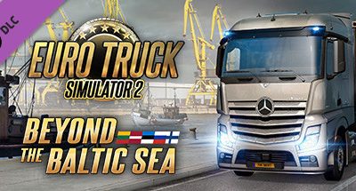 Euro Truck Simulator 2 – Beyond the Baltic Sea