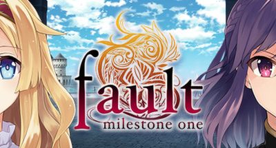 fault – milestone one