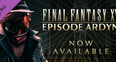 FINAL FANTASY 15 EPISODE ARDYN