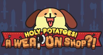 Holy Potatoes A Weapon Shop