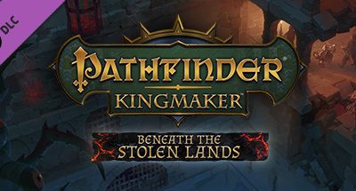 Pathfinder: Kingmaker – Beneath The Stolen Lands