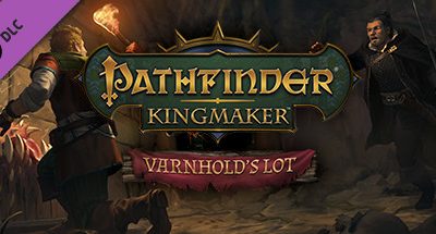 Pathfinder: Kingmaker – Varnhold’s Lot