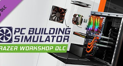 PC Building Simulator – Razer Workshop