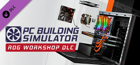 Cover image of  PC Building Simulator - Republic of Gamers Workshop