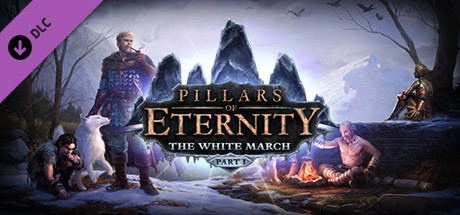 Pillars of Eternity - The White March Part 1