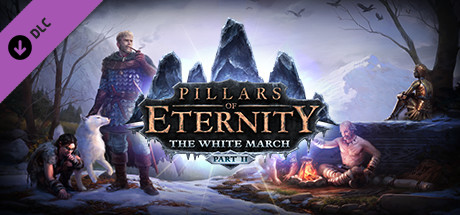 Pillars of Eternity - The White March Part 2