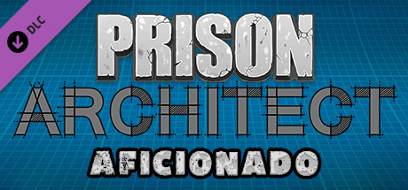 Prison Architect – Aficionado