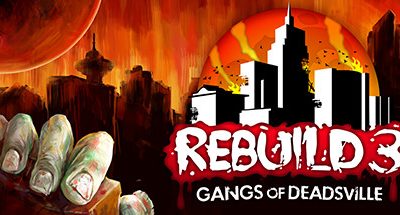 Rebuild 3: Gangs of Deadsville