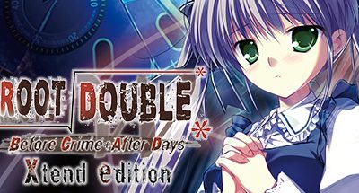 Root Double -Before Crime * After Days- Xtend Edition