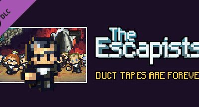 The Escapists – Duct Tapes are Forever