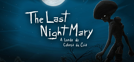 Cover image of  The Last NightMary - A Lenda do Cabeça de Cuia