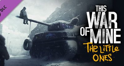 This War of Mine: The Little Ones