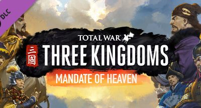 Total War: THREE KINGDOMS – Mandate of Heaven