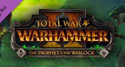 Total War: WARHAMMER 2 – The Prophet & The Warlock