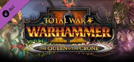 Total War: WARHAMMER 2 – The Queen & The Crone