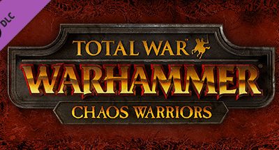 Total War: WARHAMMER – Chaos Warriors