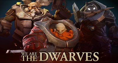 ” We Are The Dwarves