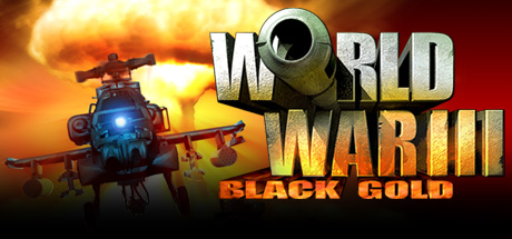 World War 3: Black Gold