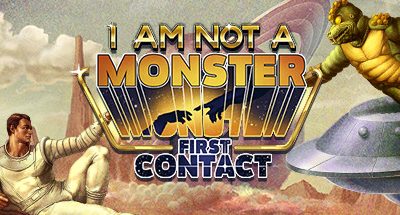 1 am not a Monster: First Contact