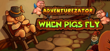 Cover image of  Adventurezator: When Pigs Fly