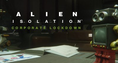 Alien: Isolation – Corporate Lockdown