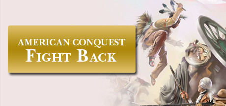 American Conquest: Fight Back