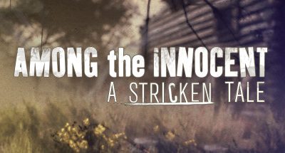 Among the Innocent: A Stricken Tale