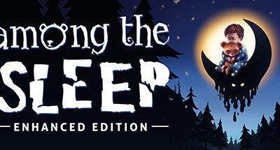 Among the Sleep – Enhanced Edition