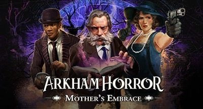 Arkham Horror: Mother’s Embrace