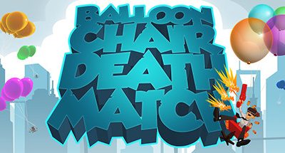 Balloon Chair Death Match