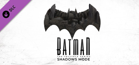 Batman – The Telltale Series Shadows Mode