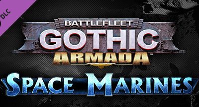 Battlefleet Gothic: Armada – Space Marines