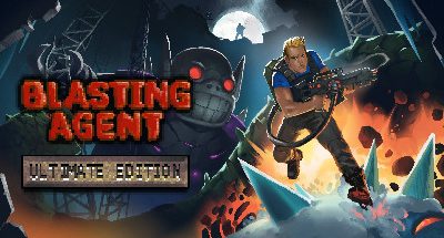 Blasting Agent: Ultimate Edition