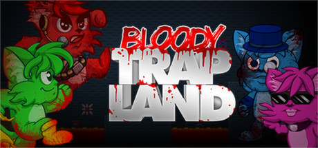 Bloody Trapland