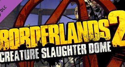 Borderlands 2: Creature Slaughterdome