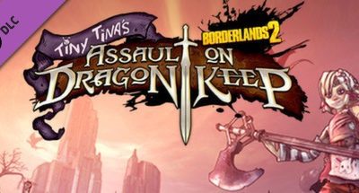 Borderlands 2: Tiny Tina’s Assault on Dragon Keep